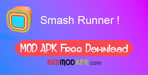 Smash Runner! MOD APK Free Download